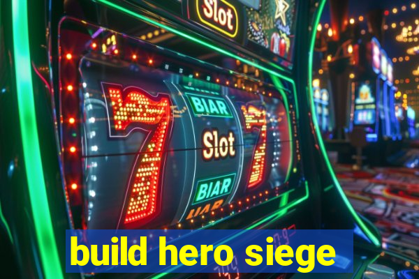 build hero siege